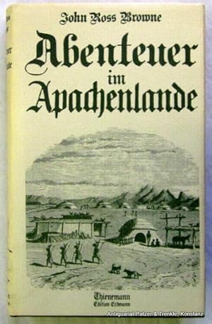 Imagen del vendedor de Abenteuer im Apachenlande. Nach der bersetzung von H. Hertz 1871 bearbeitet u. herausgegeben von Ulrich Schlemmer. Stuttgart, Thienemann / Edition Erdmann, 1984. Mit 3 Karten u. 55 Illustrationen. 332 S., 2 Bl. Or.-Lwd. mit Schutzumschlag. (Alte abenteuerliche Reiseberichte). (ISBN 3522600800). a la venta por Jrgen Patzer