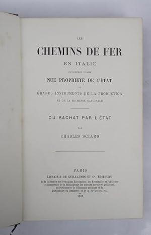 Les chemins de fer en Italie considéres comme nue proprété de l'état et grands instruments de la ...