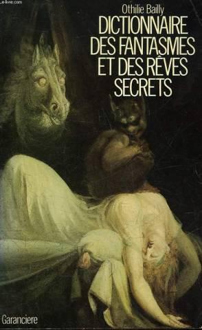 Dictionnaire des fantasmes et des rêves secrets