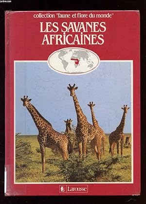 Bild des Verkufers fr LA NATURE ET LA VIE ANIMALE. LES SAVANES AFRICAINES zum Verkauf von Le-Livre
