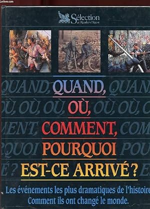 Seller image for QUAND, OU, COMMENT, POURQUOI EST-CE ARRIVE? for sale by Le-Livre