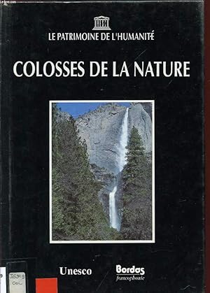 Immagine del venditore per LA PATRIMOINE DE L'HUMANITE. COLOSSES DE LA NATURE venduto da Le-Livre