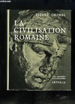 Bild des Verkufers fr La Civilisation Romaine. zum Verkauf von Le-Livre