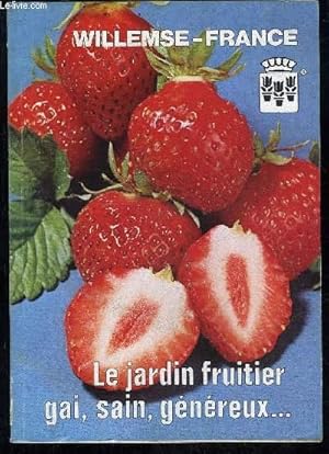 Bild des Verkufers fr LE JARDIN FRUITIER GAIN SAIN GENEREUX. zum Verkauf von Le-Livre