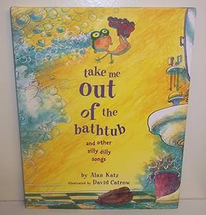 Seller image for Take Me Out of the Bathtub and Other Silly Dilly Songs for sale by The Book Junction