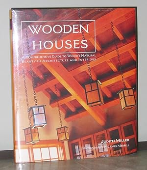 Seller image for Wooden Houses: A Comprehensive Guide to Wood's Natural Beauty in Architecture and Interiors for sale by Exquisite Corpse Booksellers