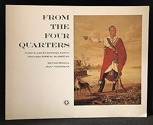 Bild des Verkufers fr From the Four Quarters; Native and European Art in Ontario 5000 BC to 1867 AD zum Verkauf von Burton Lysecki Books, ABAC/ILAB