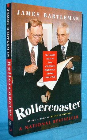 Seller image for Rollercoaster: My Hectic Years as Jean Chretien's Diplomatic Advisor, 1994-1998 for sale by Alhambra Books