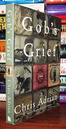 Seller image for GOB'S GRIEF for sale by Rare Book Cellar