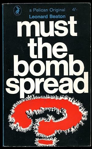 Imagen del vendedor de Must the Bomb Spread? [Penguin Special No. A791] a la venta por Little Stour Books PBFA Member