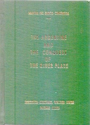 THE ARGENTINE AND THE CONQUETE OF THE RIVER PLATE