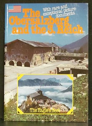 Obersalzberg and the 3. Reich: With Rare and Exceptional Picture Documents