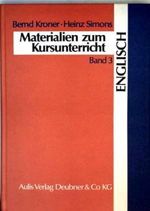 Materialien zum Kursunterricht Englisch, Beispiele für Kursarbeiten in der Sekundarstufe II - Bd....