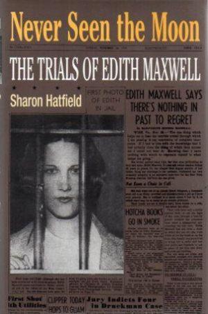 Immagine del venditore per NEVER SEEN THE MOON The Trials of Edith Maxwell venduto da Loretta Lay Books