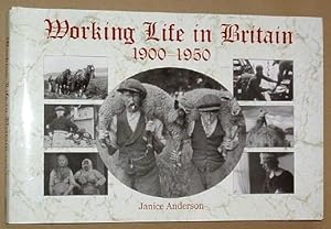 WORKING LIFE IN BRITAIN 1900-1950