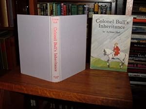 Seller image for Colonel Bull's Inheritance for sale by Old Scrolls Book Shop