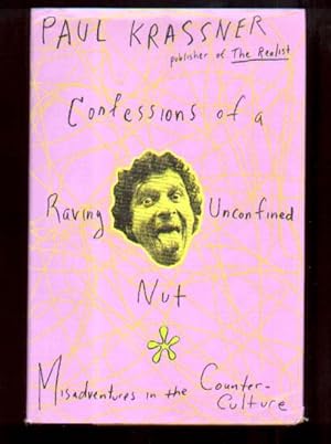 Imagen del vendedor de CONFESSIONS OF A RAVING UNCONFINED NUT. a la venta por COLLECTIBLE BOOK SHOPPE