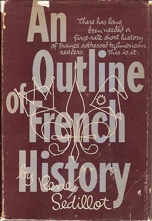 Image du vendeur pour AN OUTLINE OF FRENCH HISTORY. mis en vente par Legacy Books