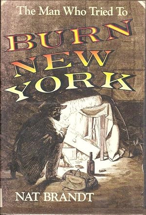 Bild des Verkufers fr THE MAN WHO TRIED TO BURN NEW YORK. zum Verkauf von Legacy Books