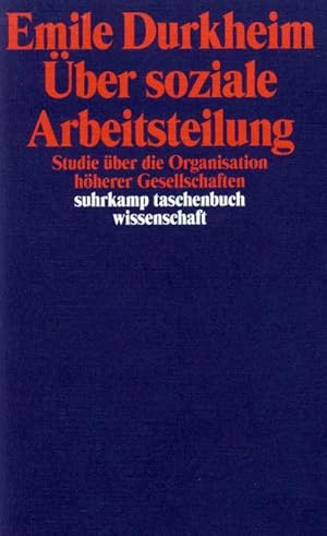 Bild des Verkufers fr ber soziale Arbeitsteilung : Studie ber die Organisation hherer Gesellschaften. Arbeitsteilung, Solidaritt und Moral. Eine werkgeschichtliche und systematische Einfhrung in die 'Arbeitsteilung' zum Verkauf von AHA-BUCH GmbH