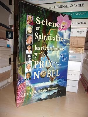 Image du vendeur pour SCIENCE ET SPIRITUALITE : Les Rvlations De 7 Prix Nobel mis en vente par Planet's books