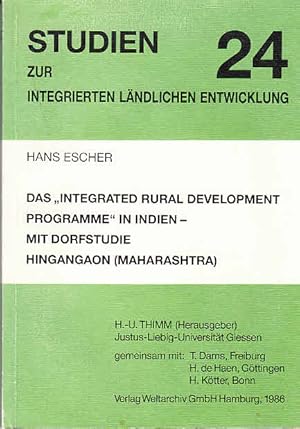 Das "Integrated Rural Development Programme" in Indien - mit Dorfstudie Hingangaon (Maharashtra) ...