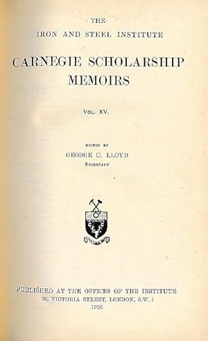 Image du vendeur pour Carnegie Scholarship Memoirs. Volume XV. The Iron and Steel Institute. 1926 mis en vente par Barter Books Ltd