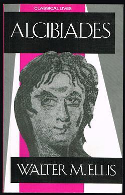 Alcibiades (Classical Lives)