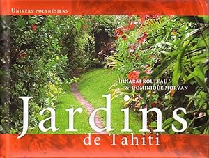 Image du vendeur pour JARDINS DE TAHITI - Gardens of Tahiti - Aua no Tahiti mis en vente par Jean-Louis Boglio Maritime Books