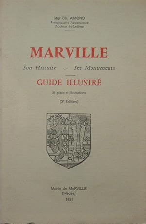 Imagen del vendedor de Marville - Son Histoire - Ses Monuments - Guide illustr a la venta por Bouquinerie L'Ivre Livre