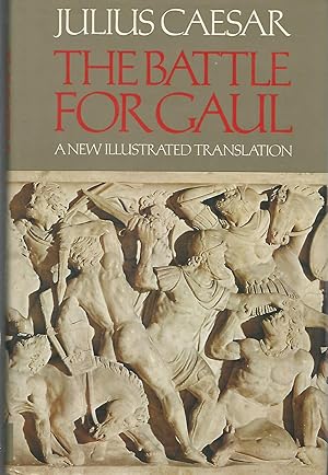 Seller image for The Battle for Gaul for sale by Dorley House Books, Inc.