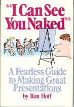Immagine del venditore per I Can See You Naked: A Fearless Guide to Making Great Presentations venduto da Callaghan Books South