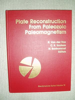 Imagen del vendedor de Plate Reconstruction from Paleozoic Paleomagnetism : Interim Report of Working Group 2 on Phanerozoic Plate Motions & Orogenesis a la venta por Expatriate Bookshop of Denmark