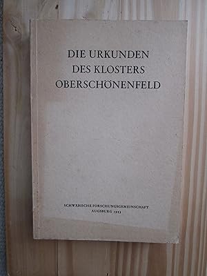 Die Urkunden des Klosters Oberschönenfeld