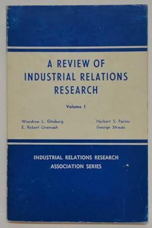 A Review of Industrial Relations Research, Volume 1