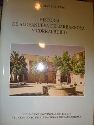 Imagen del vendedor de Historia de Aldeanueva de Barbarroya y Corralrubio a la venta por Librera Antonio Azorn