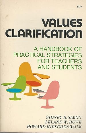 Immagine del venditore per Values Clarification: A Handbook of Practical Strategies for Teachers and Students venduto da Dorley House Books, Inc.