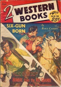 Image du vendeur pour TWO (2) WESTERN BOOKS: Spring (Jan.-Mar.) 1952 ("Six-Gun Born"; "Hombre from the Rio Grande") mis en vente par Books from the Crypt