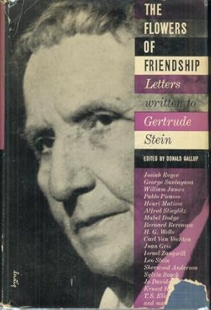 THE FLOWERS OF FRIENDSHIP: Letters written to Gertrude Stein