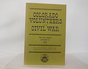 Imagen del vendedor de Colorado Volunteers in the Civil War a la venta por Pacific Coast Books, ABAA,ILAB
