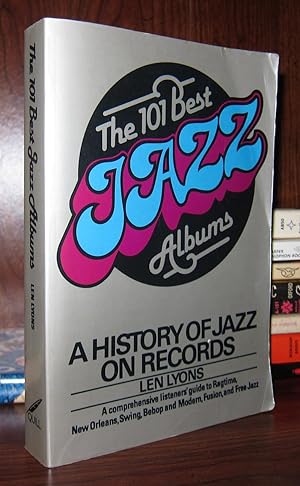 Seller image for THE 101 BEST JAZZ ALBUMS A History of Jazz on Records for sale by Rare Book Cellar