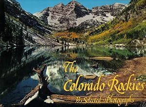 The Colorado Rockies: 33 Selected Photographs