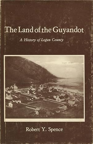 The Land of the Guyandot : A History of Logan County.