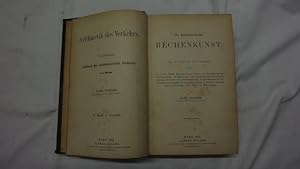 Die kaufmännische Rechenkunst. Die Arithmetik des Verkehrs enthaltend die wälsche Praktik, Percen...