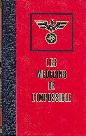 les médecins de l'impossible