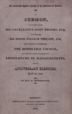 Bild des Verkufers fr An intolerant spirit, hostile to the interests of society. A sermon, delivered before his excellency John Brooks, esq. governor, his honor William Phillips, esq. lieutenant governor, the honorable council, and the two Houses composing the legislature of Massachusetts, on the anniversary election, May 29, 1822. zum Verkauf von Gert Jan Bestebreurtje Rare Books (ILAB)