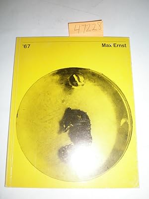 Max Ernst, Austellung mit Olbildern, Collagen und Zeichnungen, 18. August bis 21. Oktober 1967