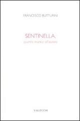 Seller image for Sentinella, quanto manca all'aurora. for sale by FIRENZELIBRI SRL