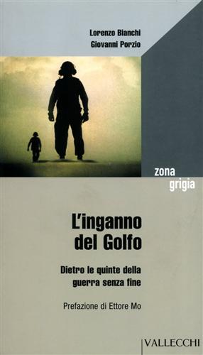 Immagine del venditore per L'inganno del Golfo. Dietro le quinte della guerra senza fine. venduto da FIRENZELIBRI SRL