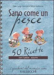 Immagine del venditore per Sano come un pesce. 50 ricette con il pesce azzurro. venduto da FIRENZELIBRI SRL